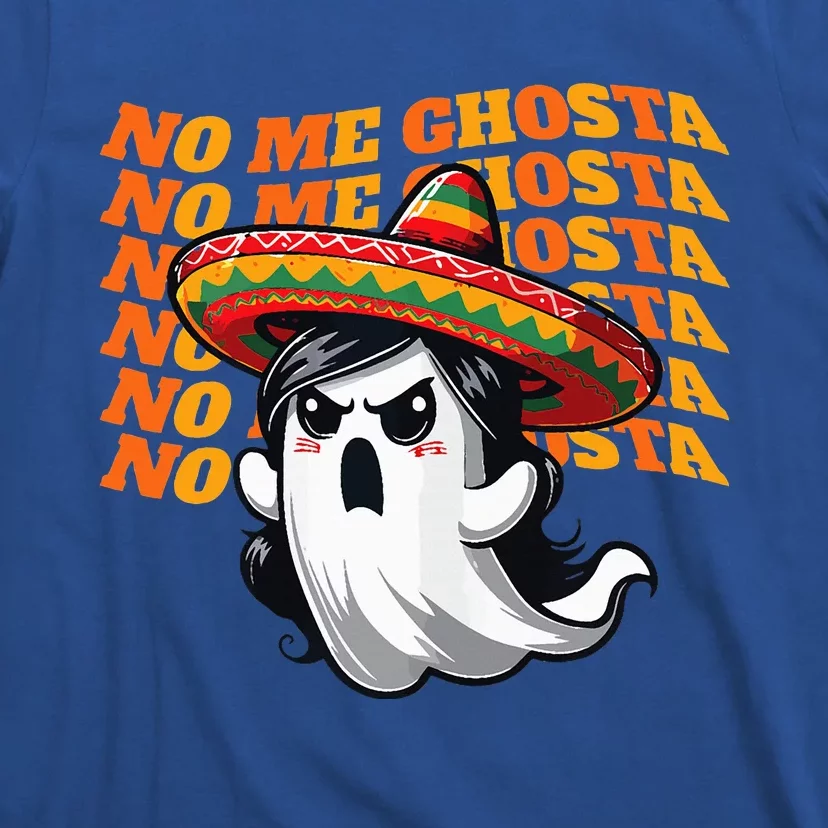 No Me Ghosta Funny Mexican Halloween Ghost T-Shirt