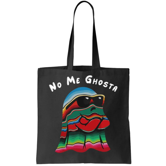 No Me Ghosta Funny Mexican Halloween Ghost Party Tote Bag