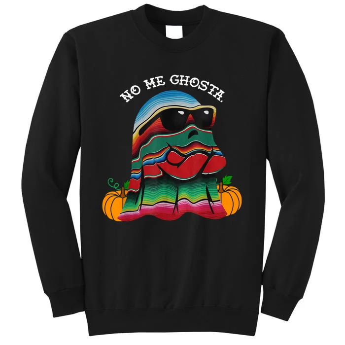 No Me Ghosta Funny Mexican Halloween Ghost Sweatshirt