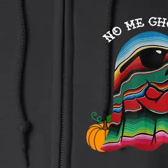 No Me Ghosta Funny Mexican Halloween Ghost Full Zip Hoodie