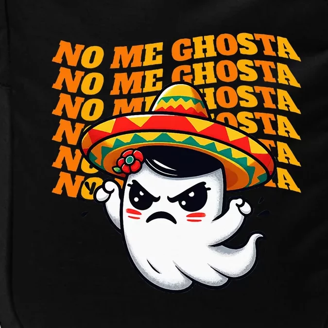 No Me Ghosta Funny Mexican Halloween Ghost Impact Tech Backpack