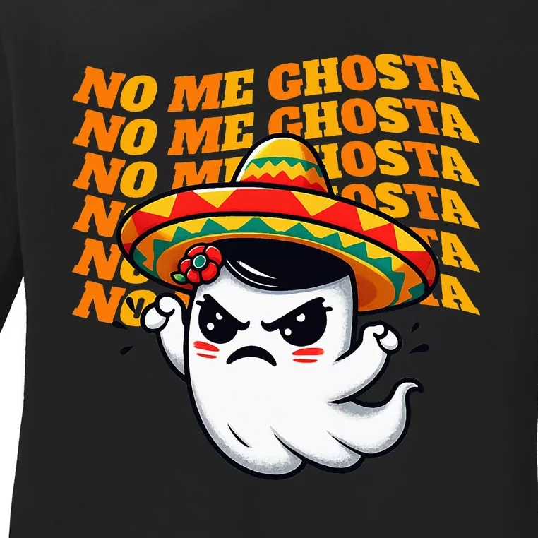 No Me Ghosta Funny Mexican Halloween Ghost Ladies Long Sleeve Shirt