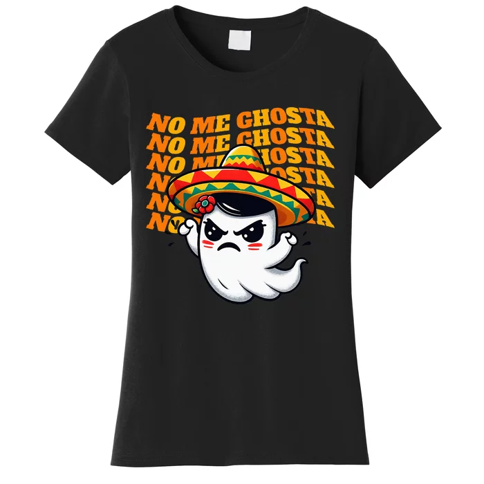 No Me Ghosta Funny Mexican Halloween Ghost Women's T-Shirt