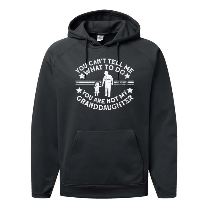 Not My Granddaughter  Grandpa  Grandpa Performance Fleece Hoodie