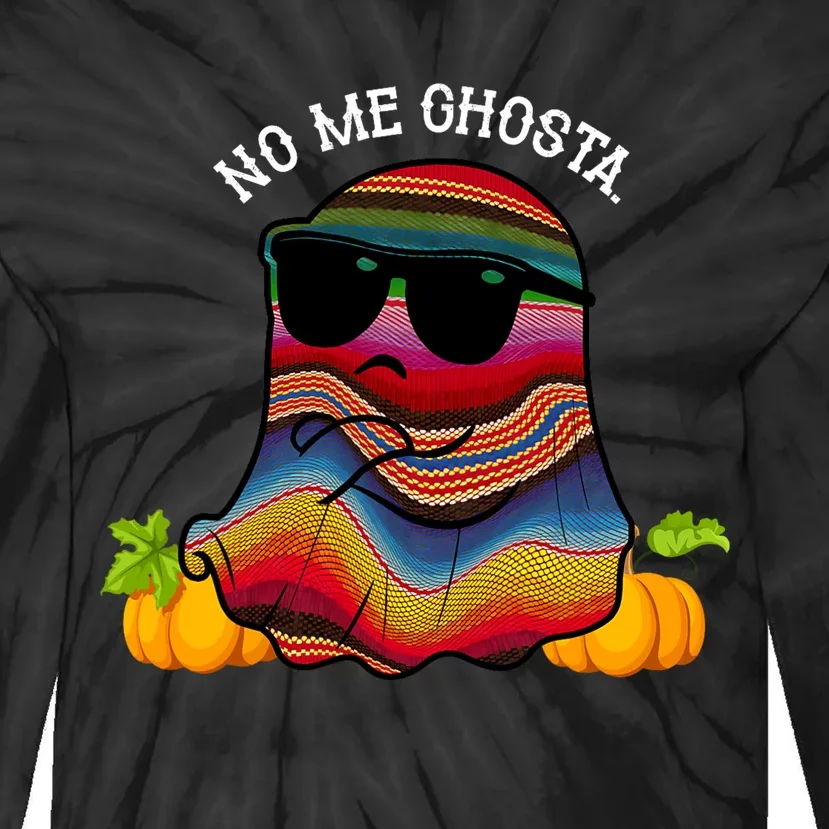 No Me Ghosta Funny Mexican Halloween Ghost Boo Mexico Tie-Dye Long Sleeve Shirt