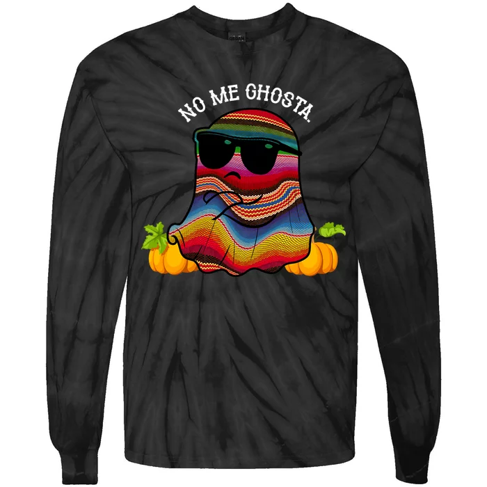 No Me Ghosta Funny Mexican Halloween Ghost Boo Mexico Tie-Dye Long Sleeve Shirt