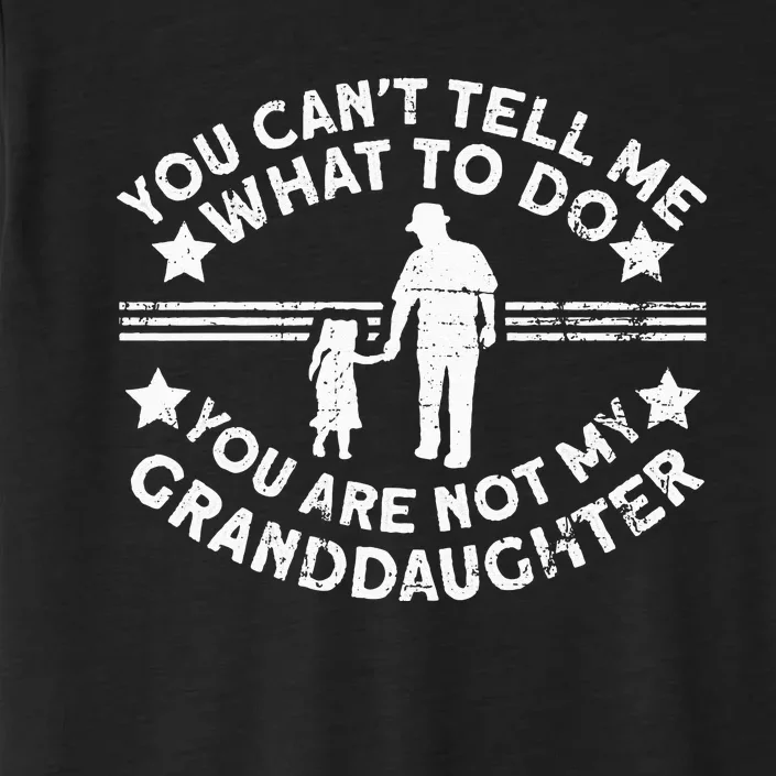 Not My Granddaughter Grandpa ChromaSoft Performance T-Shirt