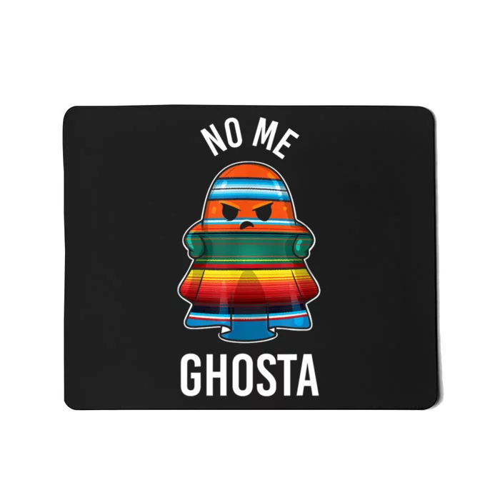 No Me Ghosta Funny Mexican Halloween Ghost Mousepad