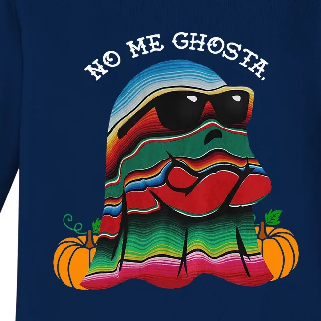 No Me Ghosta Funny Mexican Halloween Ghost Baby Long Sleeve Bodysuit