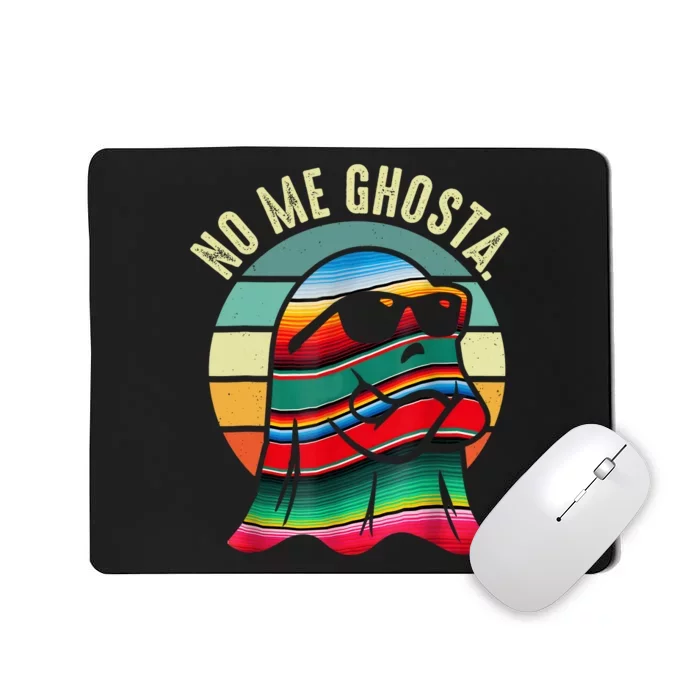 No Me Ghosta Funny Mexican Halloween Cute Ghost Vintage Mousepad