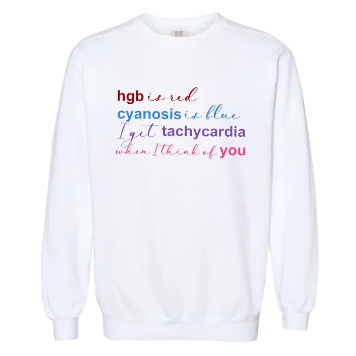 Nurse Medical Humor Poem Valentines Day Garment-Dyed Sweatshirt