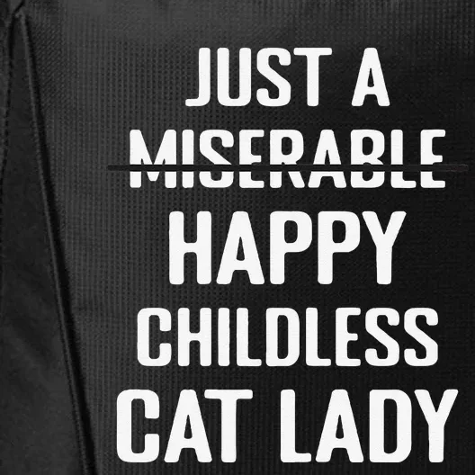 Not Miserable Happy Childless Cat Lady Mom Pet Owner City Backpack