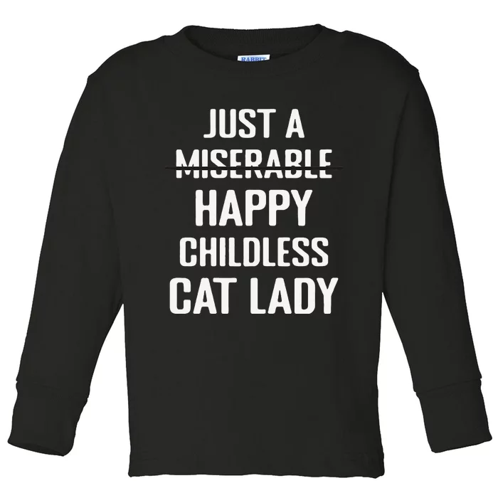 Not Miserable Happy Childless Cat Lady Mom Pet Owner Toddler Long Sleeve Shirt