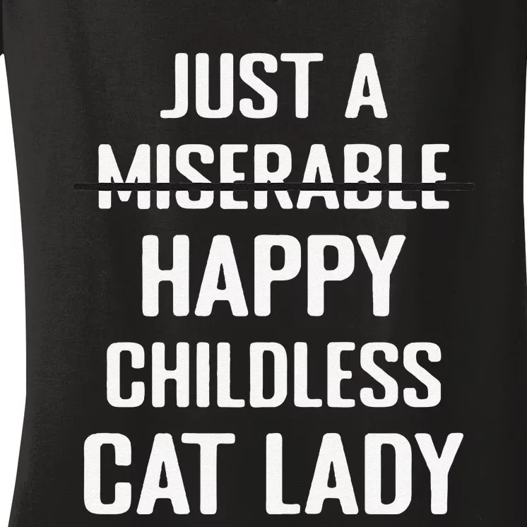 Not Miserable Happy Childless Cat Lady Mom Pet Owner Women's V-Neck T-Shirt