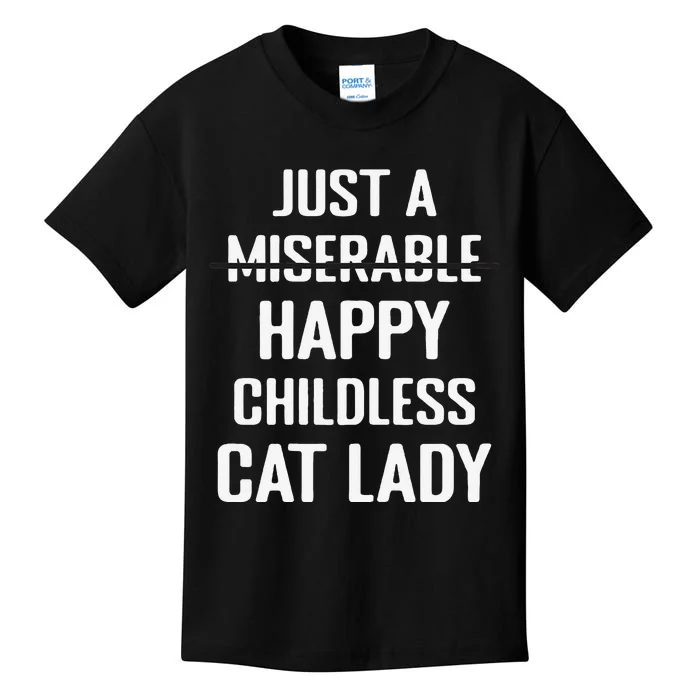 Not Miserable Happy Childless Cat Lady Mom Pet Owner Kids T-Shirt