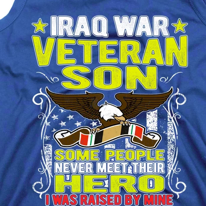 Never Meet Hero I Was Raised By Mine Proud Iraq Veteran Son Meaningful Gift Tank Top