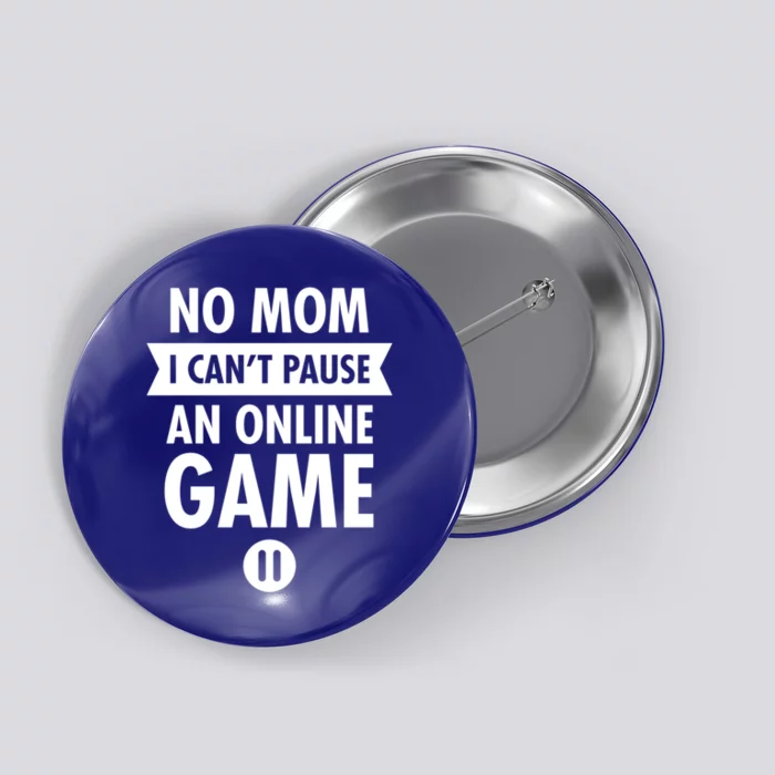 No Mom I Cant Pause An Online Game Gift Button