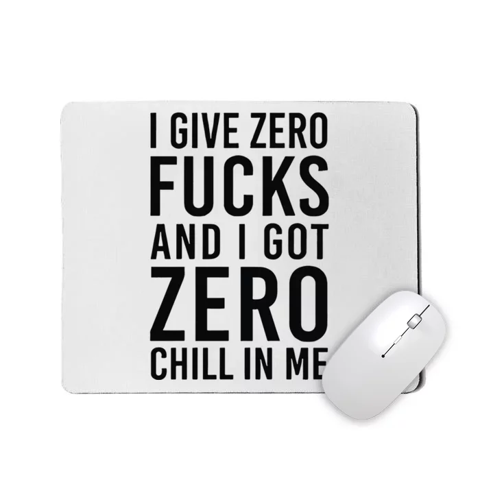 Nicki Minaj I Give Zero Fuck And I Got Zero Chill In Me Mousepad