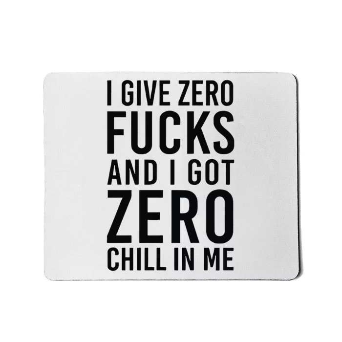 Nicki Minaj I Give Zero Fuck And I Got Zero Chill In Me Mousepad