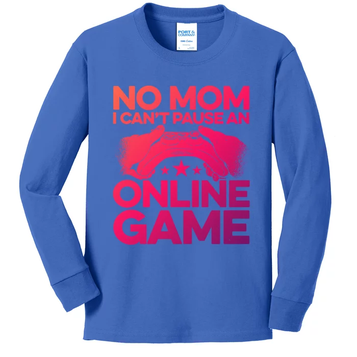 No Mom I Cant Pause An Online Game Video Gamer Geek Pc Nerd Gift Kids Long Sleeve Shirt