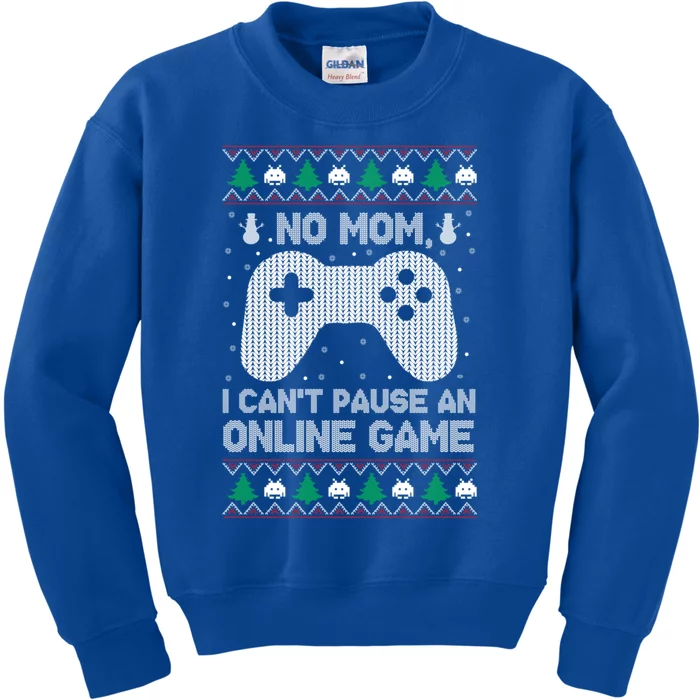 No Mom I Cant Pause An Online Game Xmas Gaming Gamer Great Gift Kids Sweatshirt