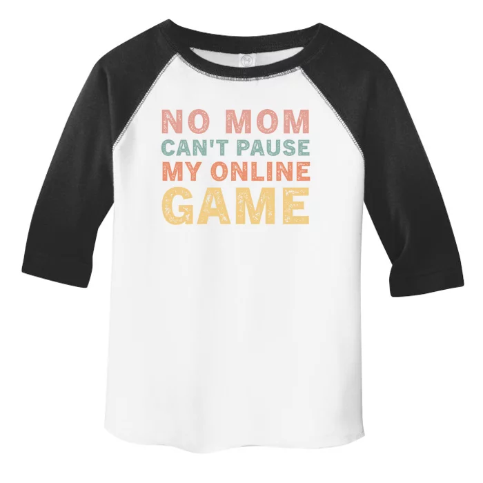 No Mom I Cant Pause My Online Game Vintage Video Game Gift Toddler Fine Jersey T-Shirt