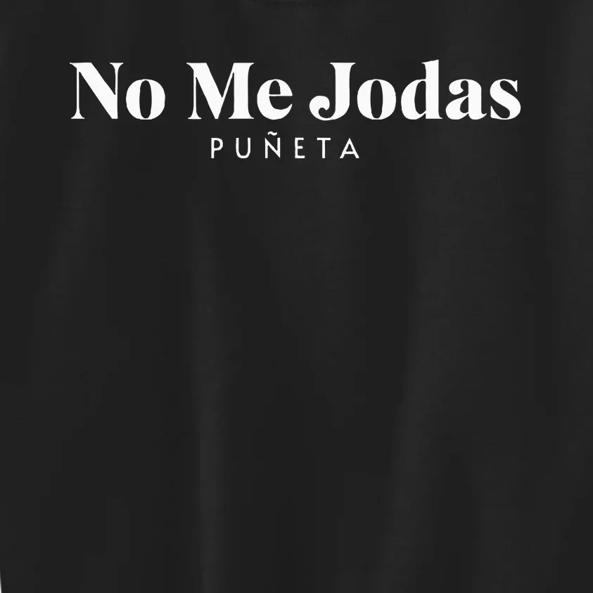 No Me Jodas Kids Sweatshirt