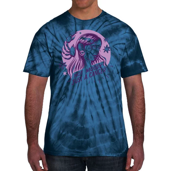 Not Moody Just A Cancer Zodiac Birthday Tie-Dye T-Shirt