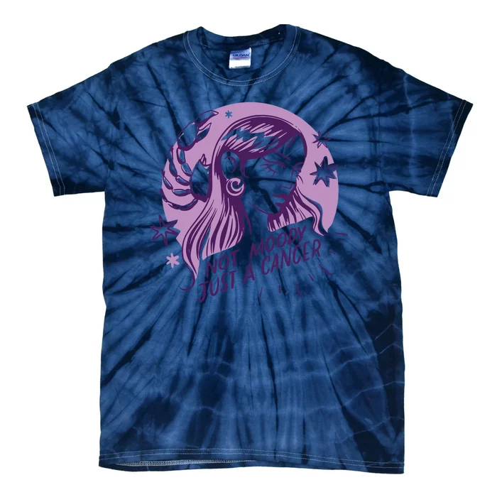 Not Moody Just A Cancer Zodiac Birthday Tie-Dye T-Shirt