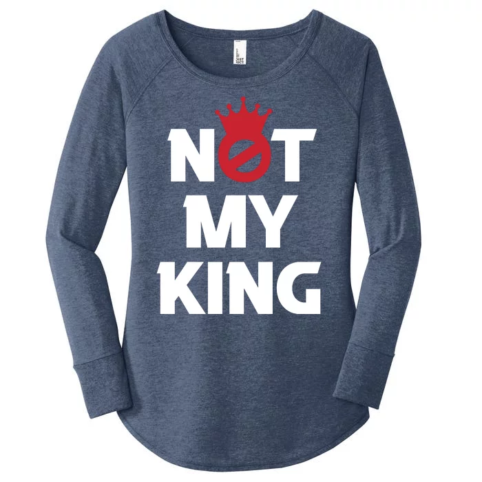 Not My King | King Charles Coronation Women's Perfect Tri Tunic Long Sleeve Shirt