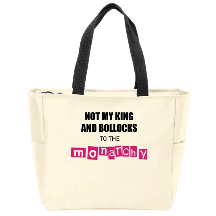 Not My King Bollocks To The Monarchy King Charles Coronation Zip Tote Bag