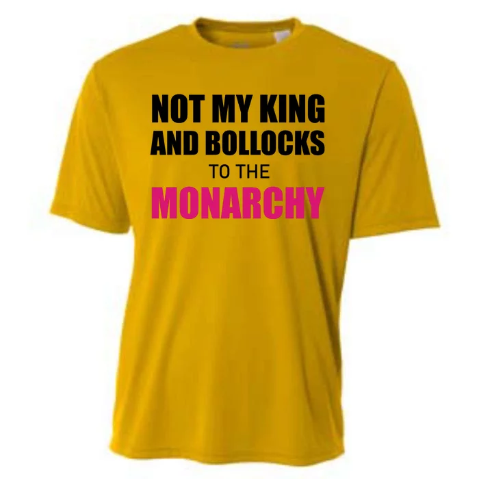 Not My King Bollocks To The Monarchy King Charles Coronation Cooling Performance Crew T-Shirt