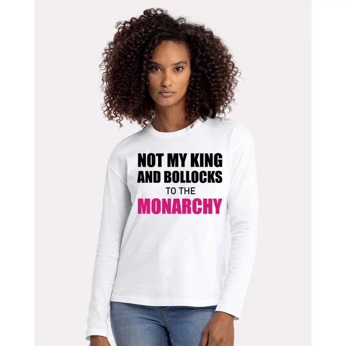 Not My King Bollocks To The Monarchy King Charles Coronation Womens Cotton Relaxed Long Sleeve T-Shirt