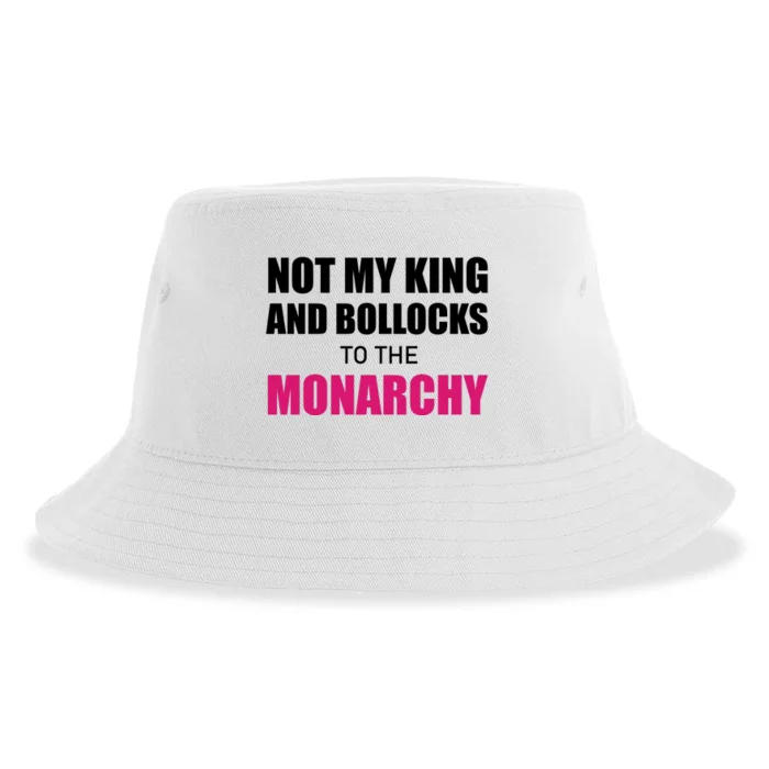 Not My King Bollocks To The Monarchy King Charles Coronation Sustainable Bucket Hat