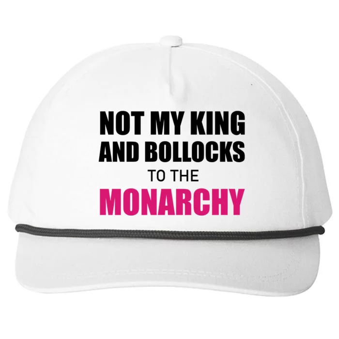 Not My King Bollocks To The Monarchy King Charles Coronation Snapback Five-Panel Rope Hat