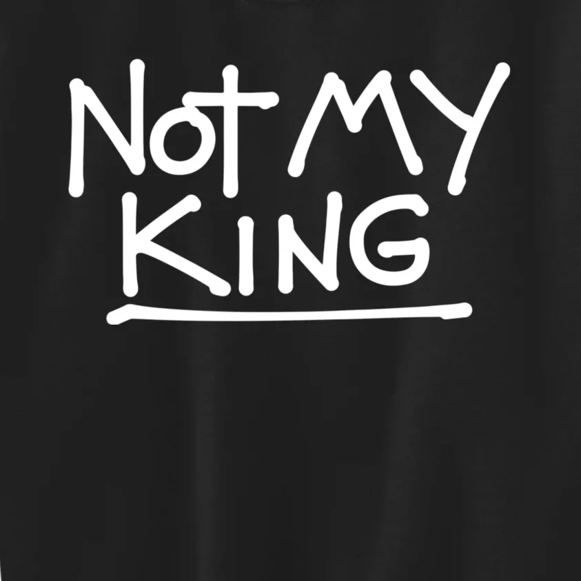 Not My King Abolish The Monarchy Uk Anti Royalism Kids Sweatshirt