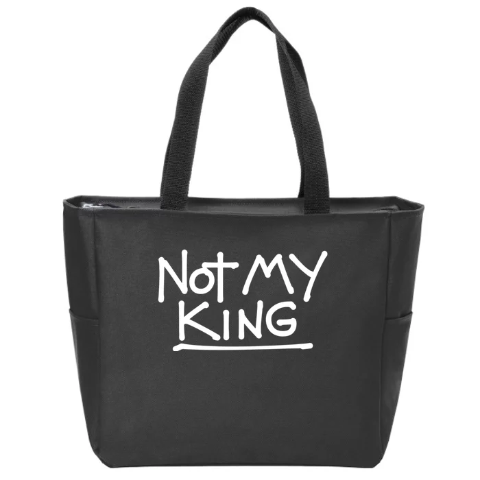 Not My King Abolish The Monarchy Uk Anti Royalism Zip Tote Bag