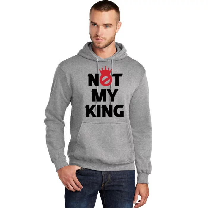 Not My King (Charles III) Tall Hoodie