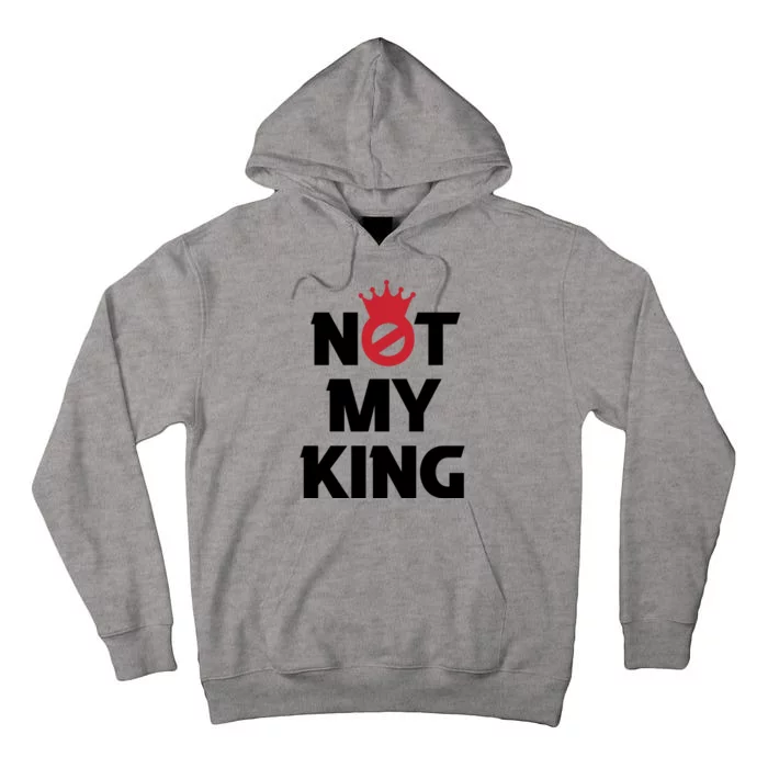 Not My King (Charles III) Tall Hoodie