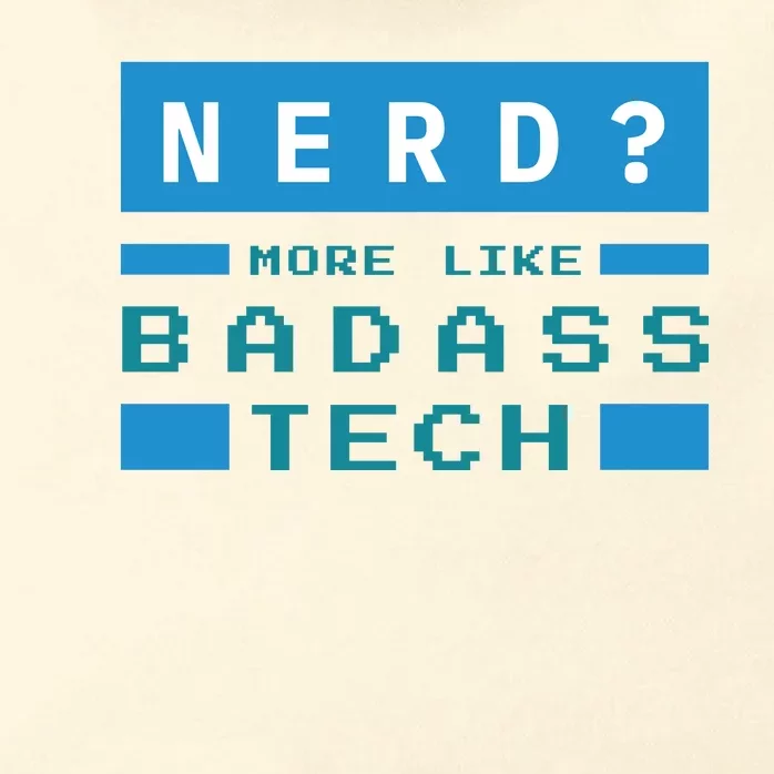 Nerd More Like Badass Tech Zip Tote Bag