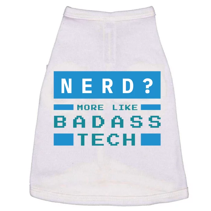 Nerd More Like Badass Tech Doggie Tank