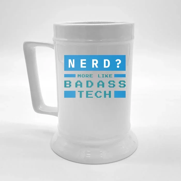 Nerd More Like Badass Tech Front & Back Beer Stein