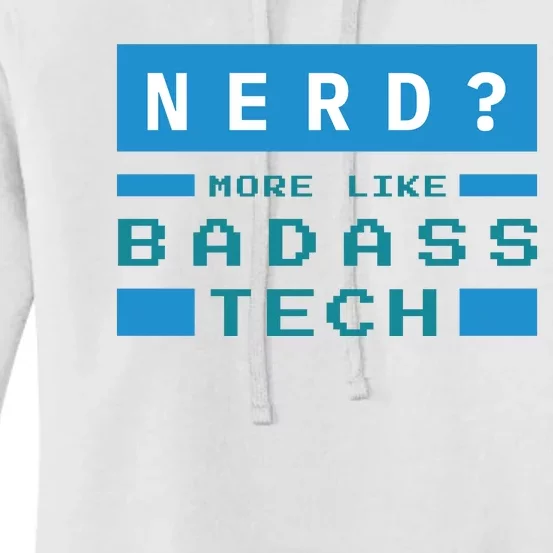 Nerd More Like Badass Tech Women's Pullover Hoodie