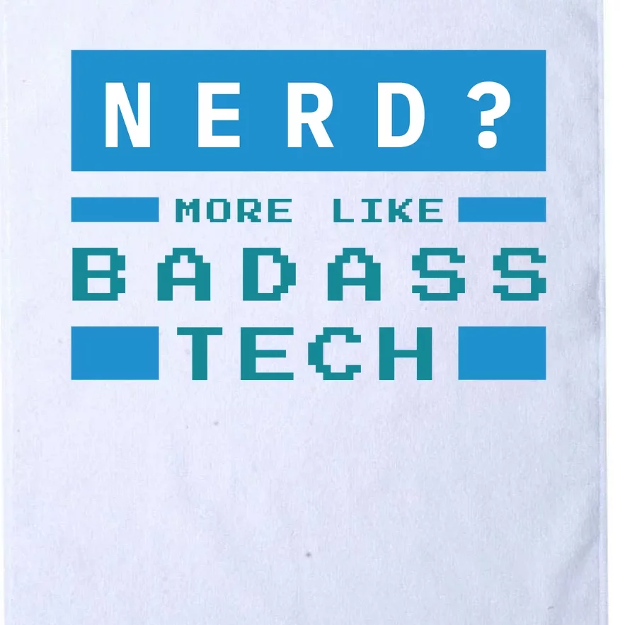 Nerd More Like Badass Tech Platinum Collection Golf Towel