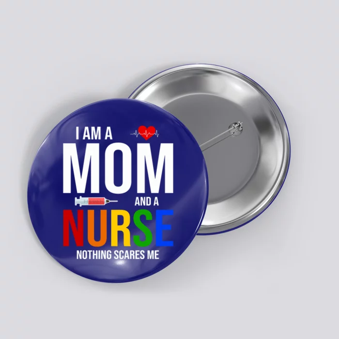 Nurse Mom Life Nurses Day Week Nursing Mother's Day Gift Button