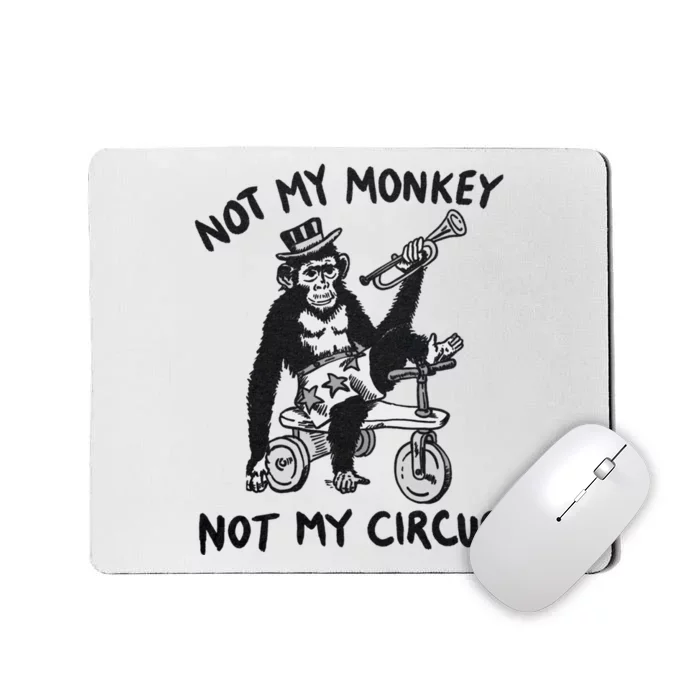 Not My Monkey Not My Circus Funny Cycling Monkey Trumpet Mousepad