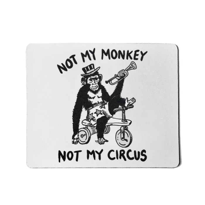 Not My Monkey Not My Circus Funny Cycling Monkey Trumpet Mousepad