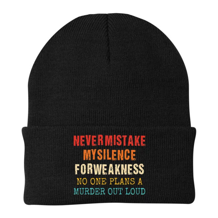 Never Mistake My Silence For Weakness No One Plans A Murder Knit Cap Winter Beanie