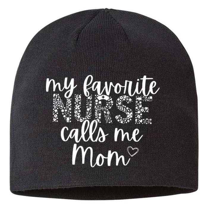 Nurse Mom My Favorite Nurse Calls Me Mom 8 1/2in Sustainable Knit Beanie