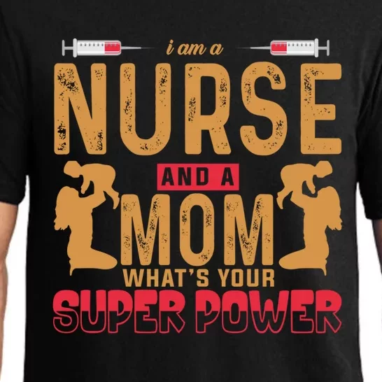 Nurse Mommy Mothers Day A Nurse Mom Whats Your Superpower Gift Pajama Set